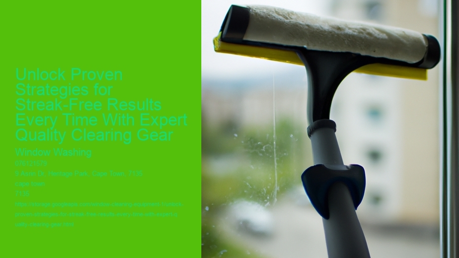 Unlock Proven Strategies for Streak-Free Results Every Time With Expert Quality Clearing Gear
